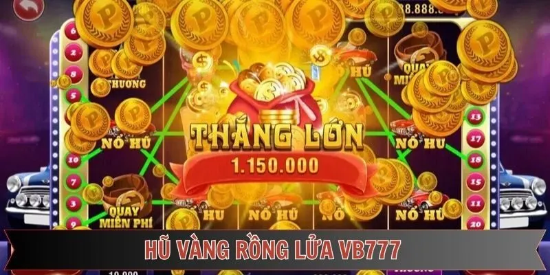 Hũ vàng Rồng Lửa VB777